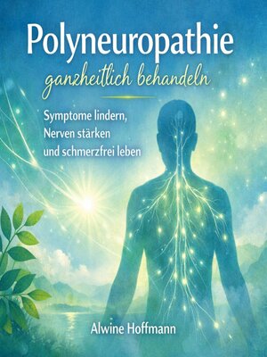 cover image of Polyneuropathie ganzheitlich behandeln